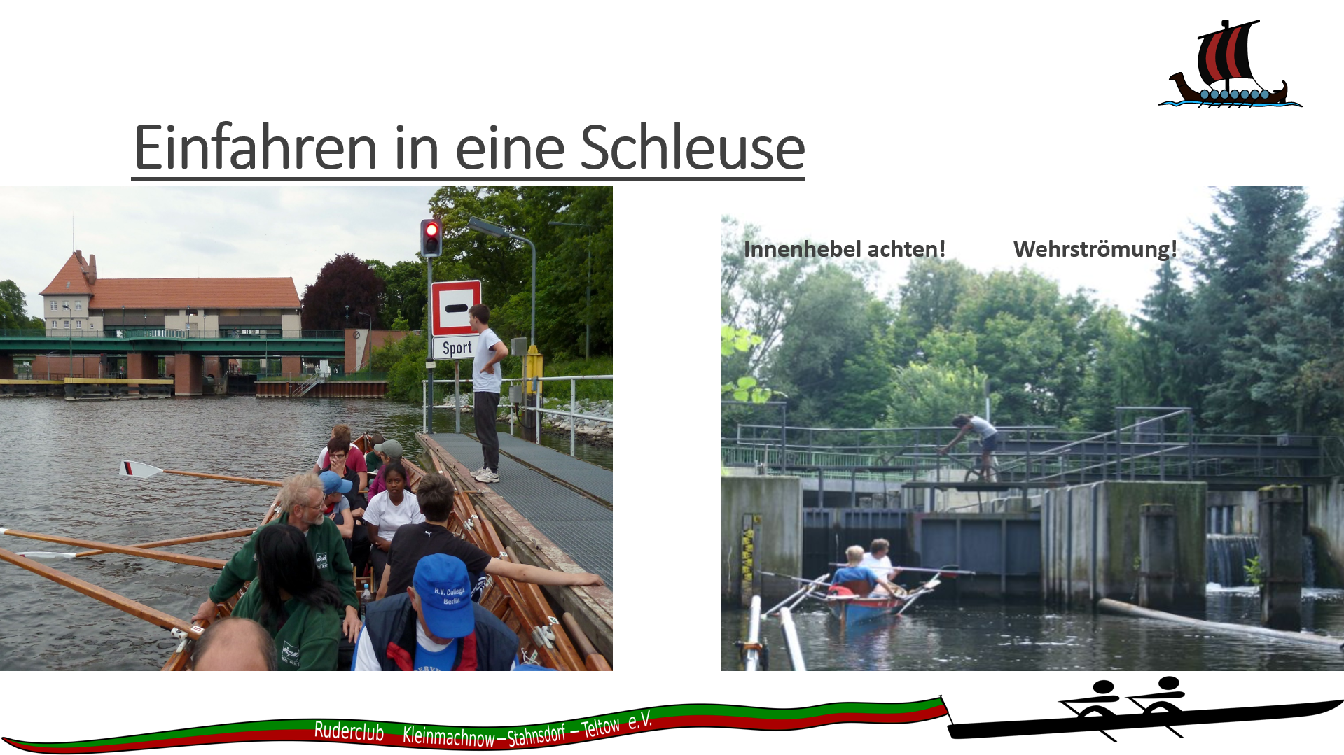 Einfahren in eine Schleuse
